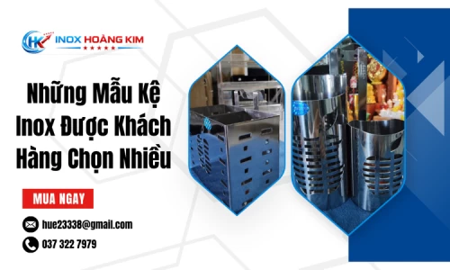 Những Mẫu Kệ Inox Được Khách Hàng Chọn Nhiều